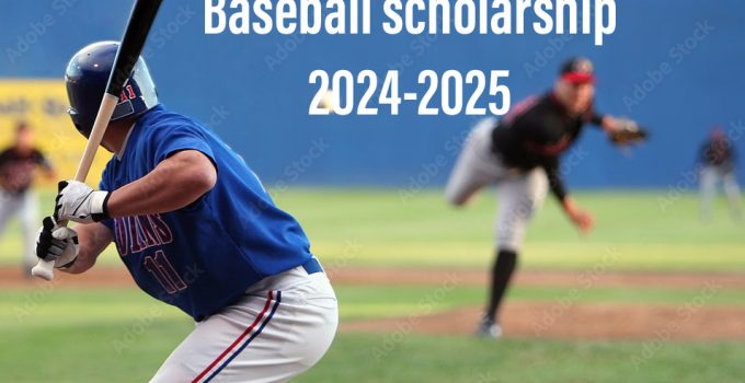 Baseball scholarship 2024-2025 guidelines